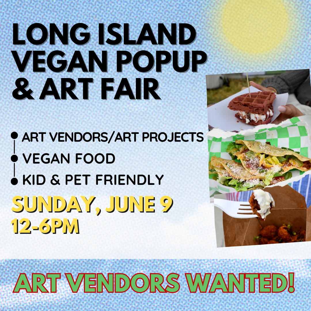 JUNE 2024 / LI Vegan Pop Up & Art Fair